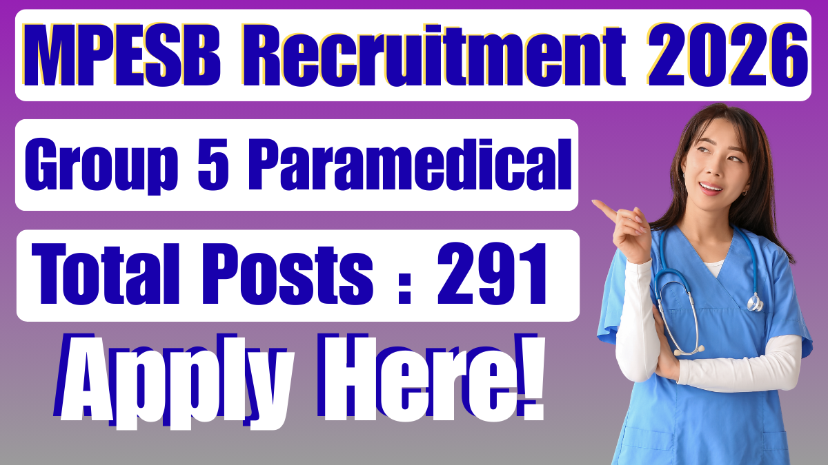 MPESB Group 5 Paramedical Post Recruitment 2026 Out 291 Posts