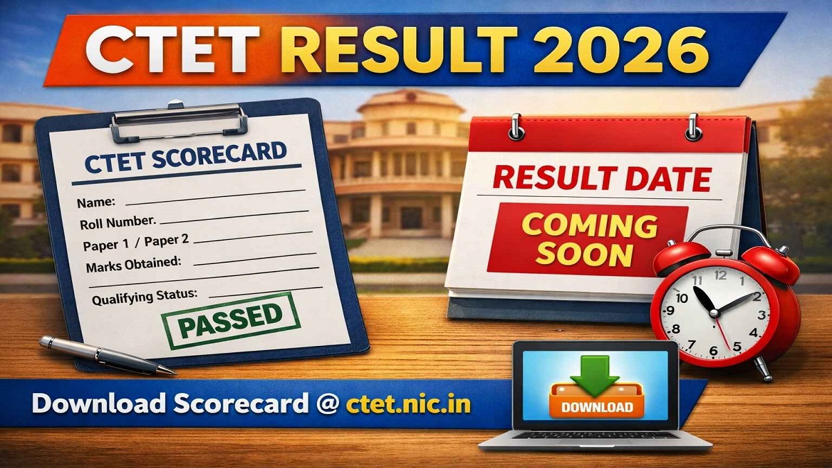 CTET Result 2026 Out, Check Scorecard Direct Link To Check