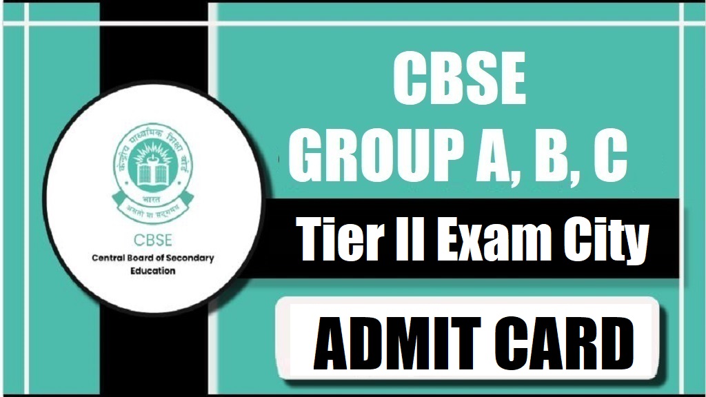 CBSE Group A, B, C Tier-II Exam City Details 2026 Out | Sarkari Exams