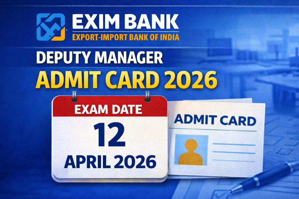 Exim Bank Deputy Manager Admit Card 2026 Out | Sarkari Exams