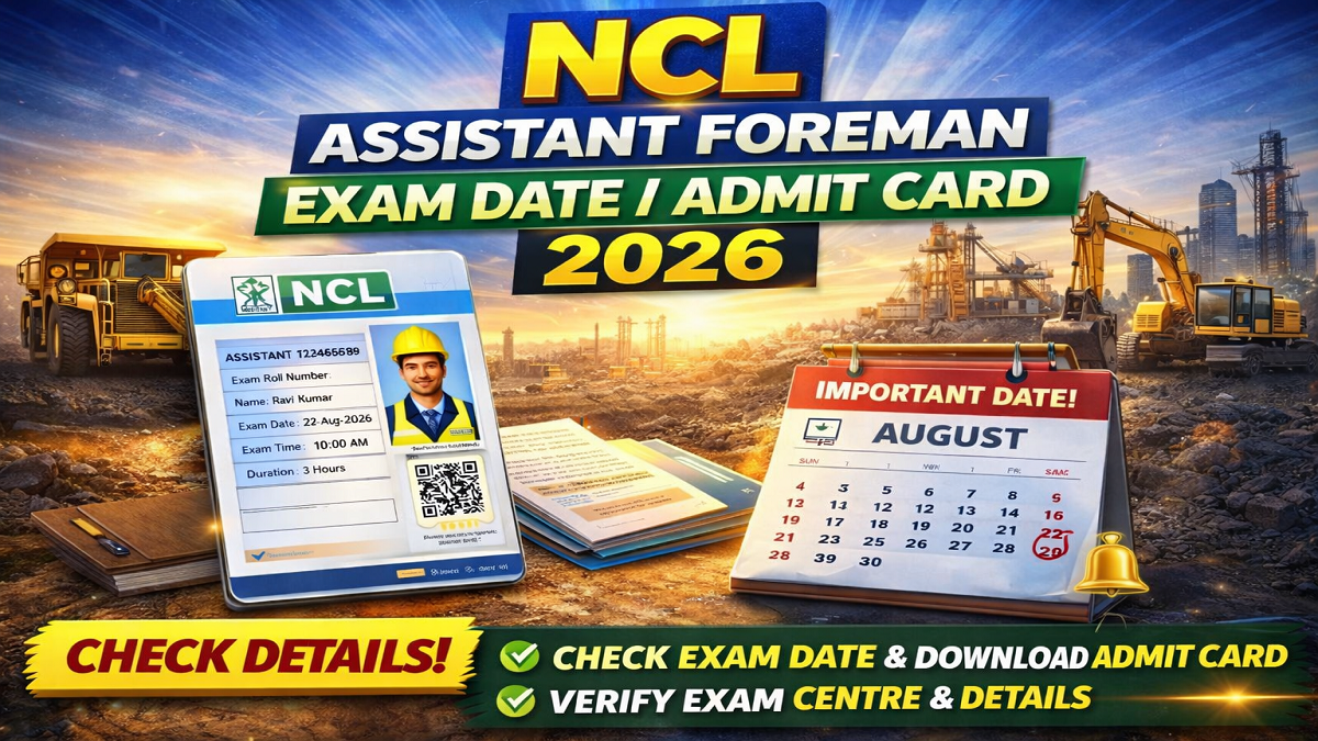 NCL Assistant Foreman Exam Date 2026 Out | Sarkari Exams