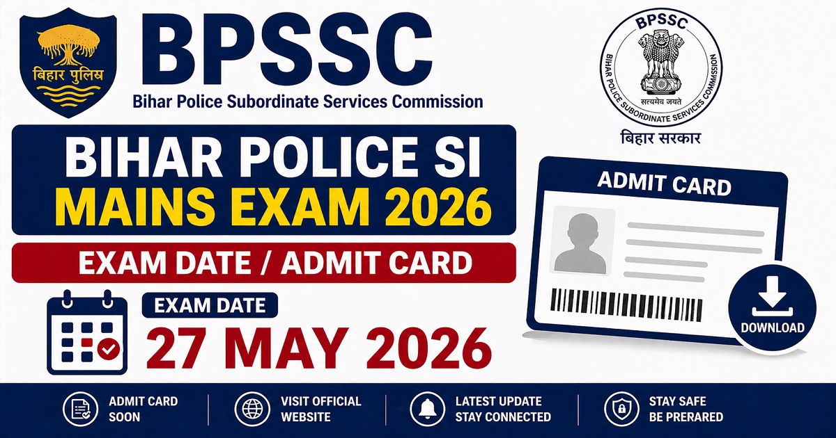 BPSSC Bihar Police SI Mains Exam Date 2026 Out | Sarkari Exams