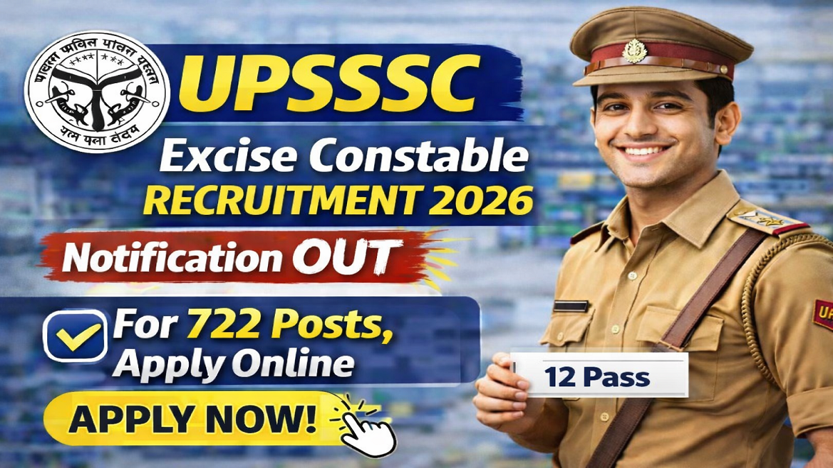 UP Excise Constable Recruitment 2026, Apply Online for 722 Posts
