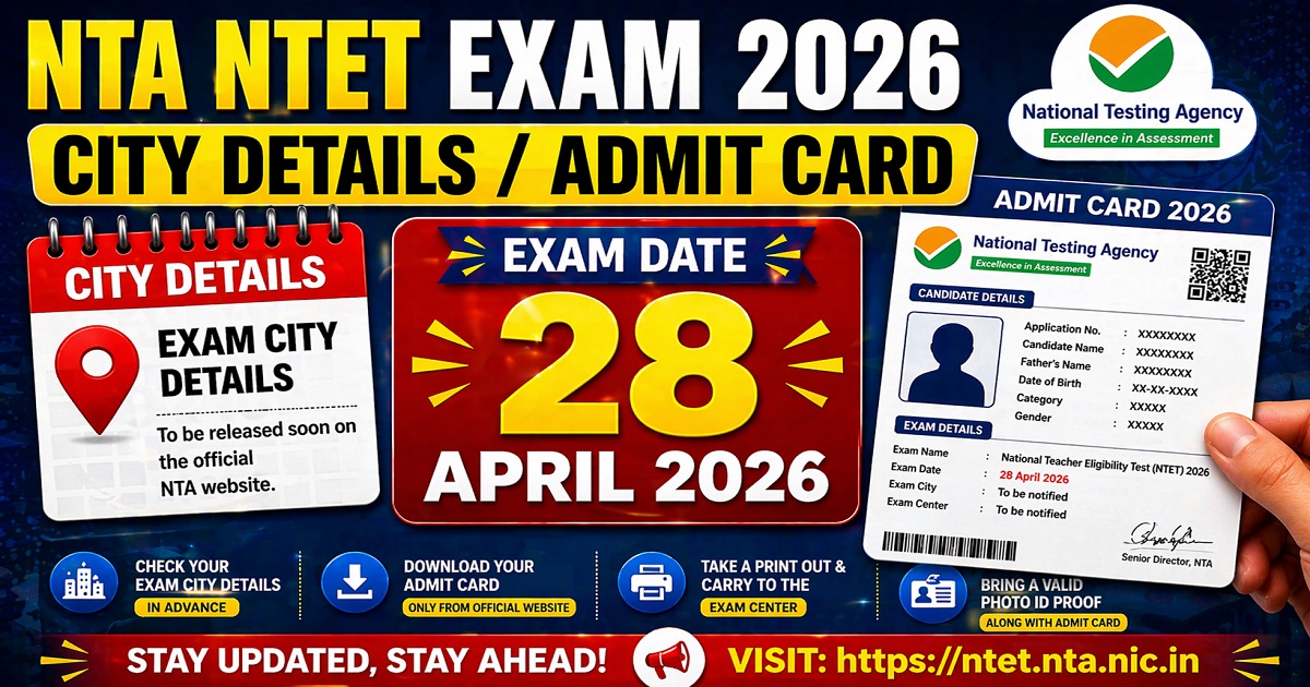 NTA NTET Exam City Details 2026 Out Admit Card