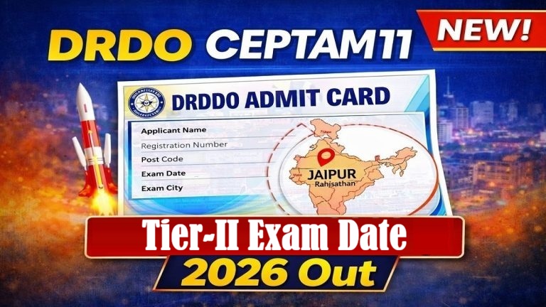 DRDO CEPTAM-11 Tier-II Exam Date 2026 Out For 764 Posts