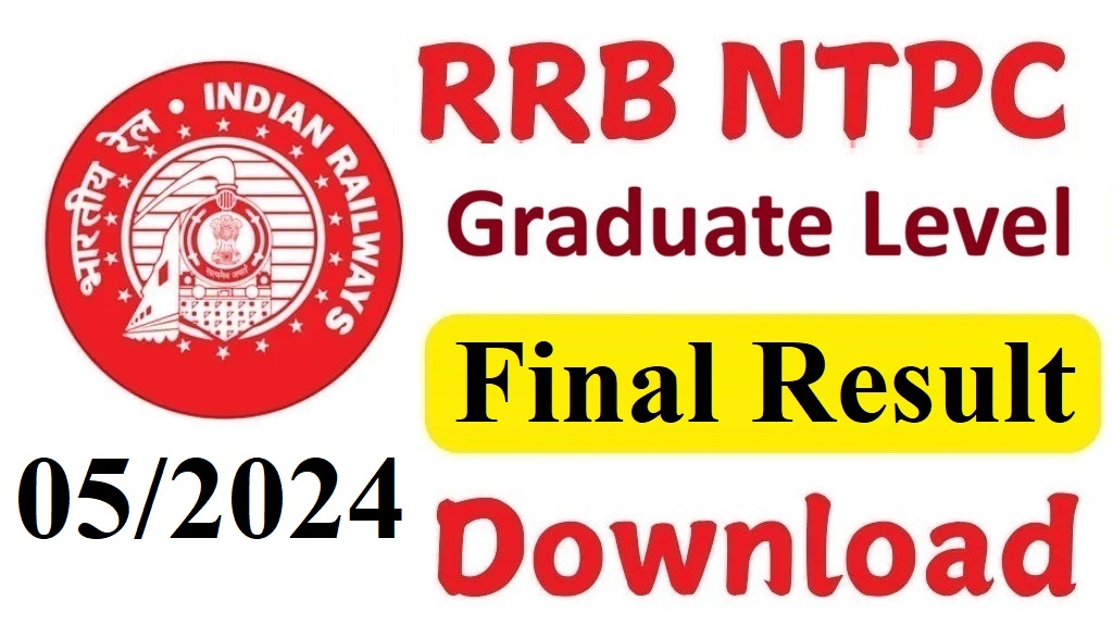 RRB NTPC Graduate Level 05/2024 Final Result 2026