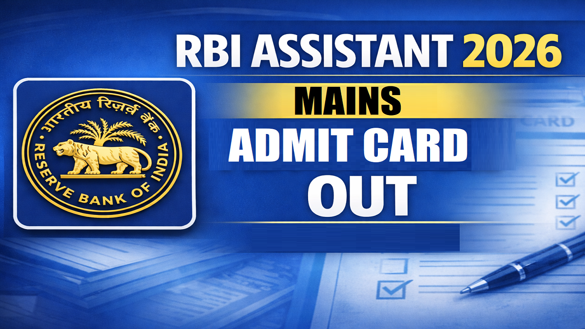 RBI Assistant Mains Admit Card 2026 Out | Sarkari Exams