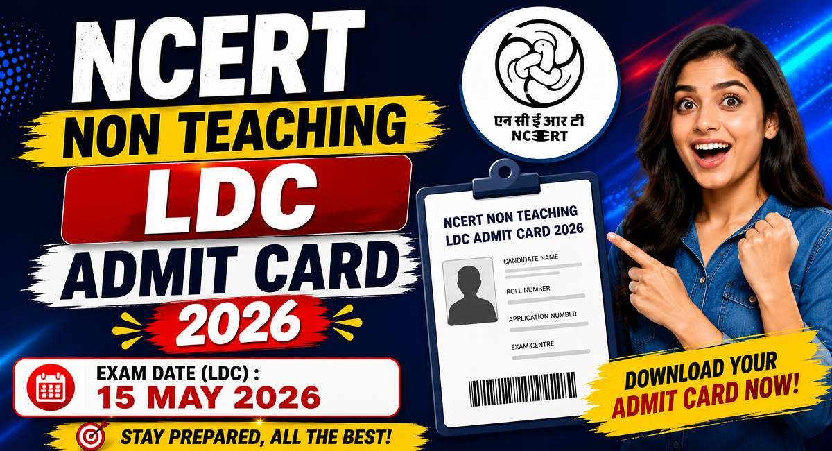 NCERT Non Teaching LDC Admit Card 2026 Out | Sarkari Exams