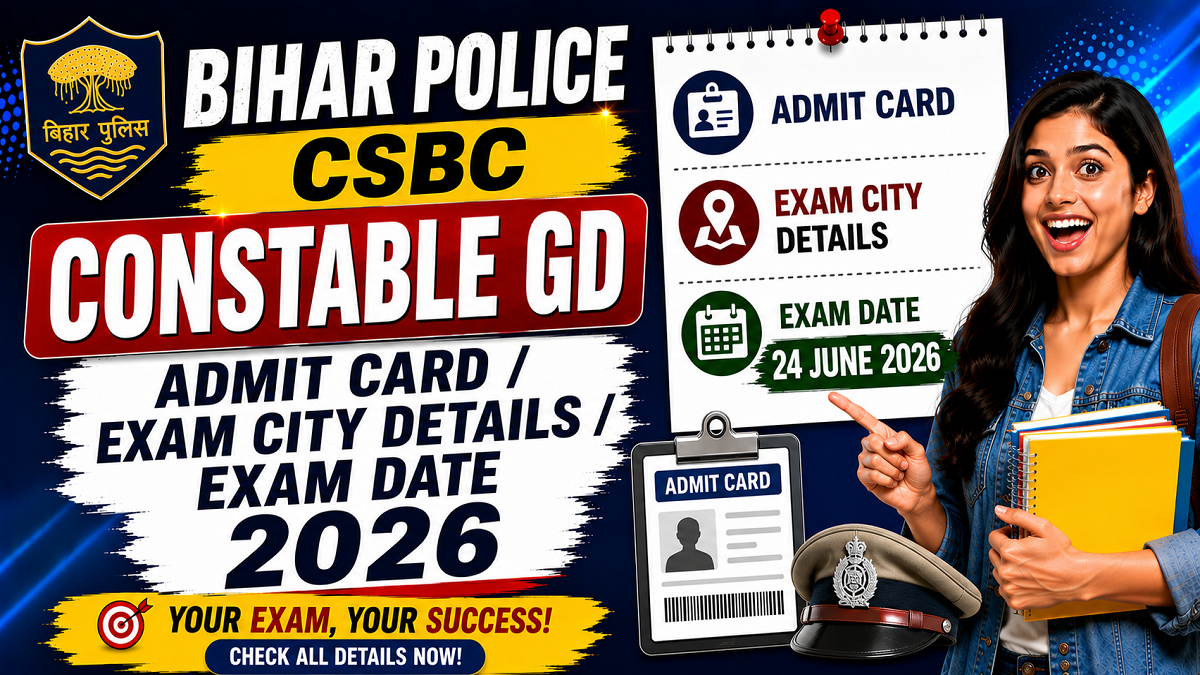 Bihar Police CSBC Constable GD Exam Date 2026 Out Admit Card