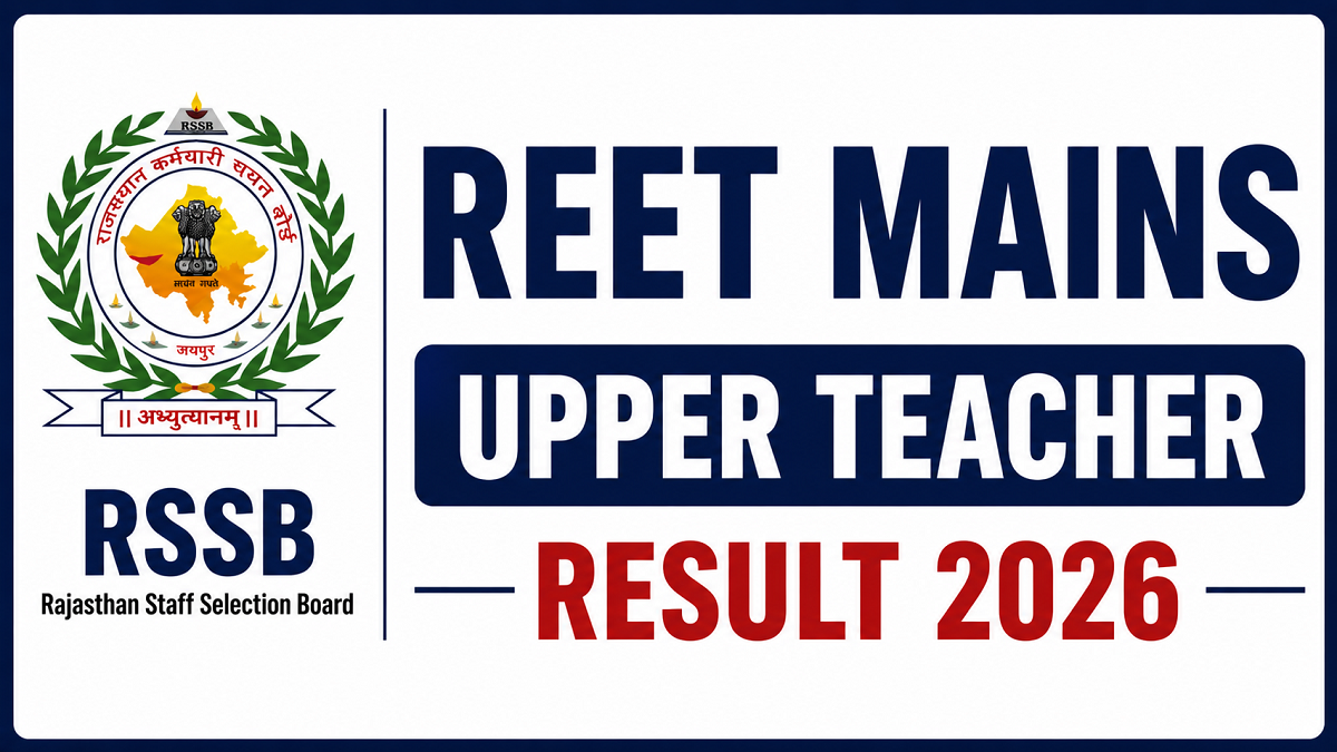 RSSB REET Mains Upper Teacher Result 2026 Out | Sarkari Exams