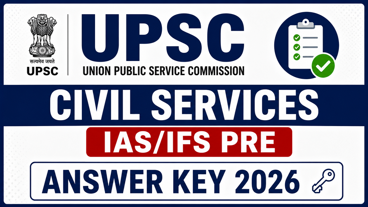 UPSC Civil Services IAS/ IFS Pre Answer key 2026 Out