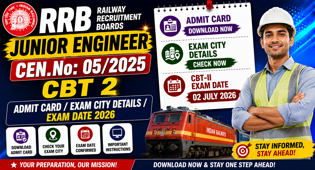 RRB Junior Engineer CEN.No: 05/2025 CBT 2 Exam Date 2026 Out