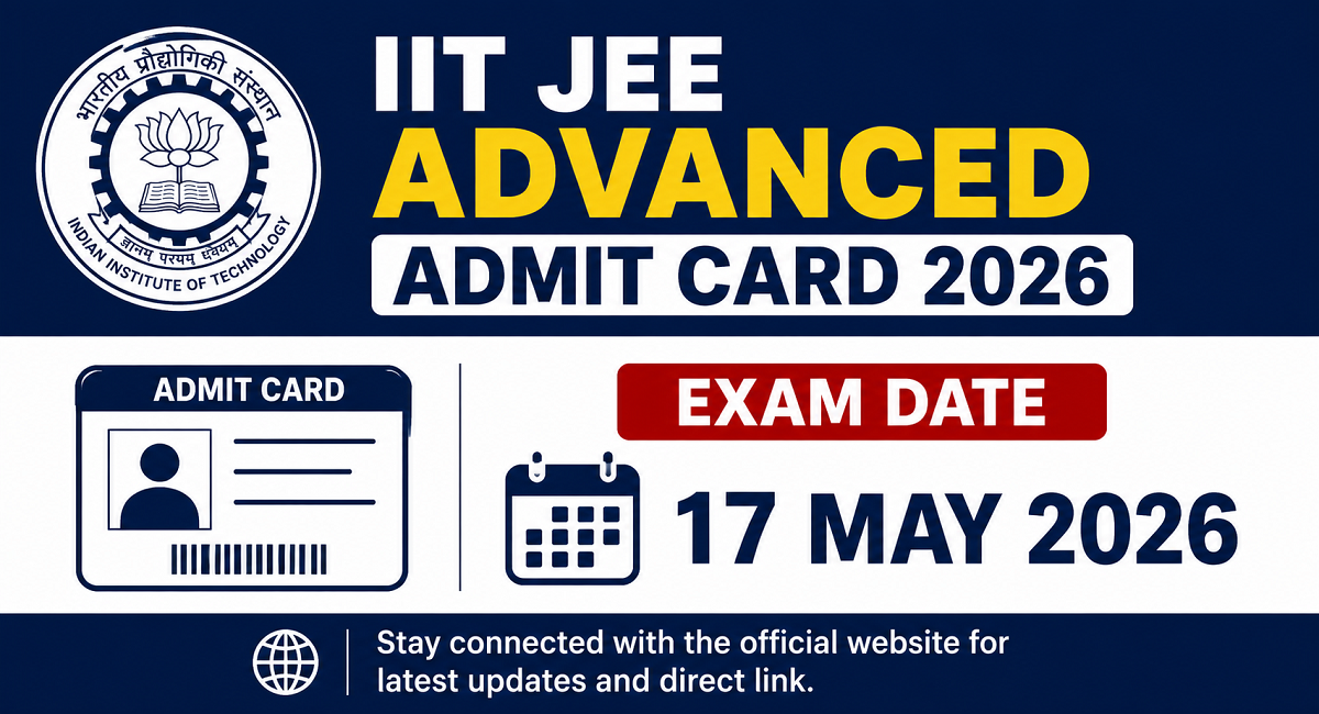 IIT JEE Advanced Admit Card 2026 | Sarkari Exams