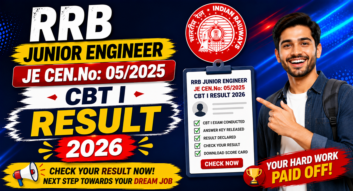 RRB Junior Engineer CEN.No: 05/2025 CBT I Result 2026 Out